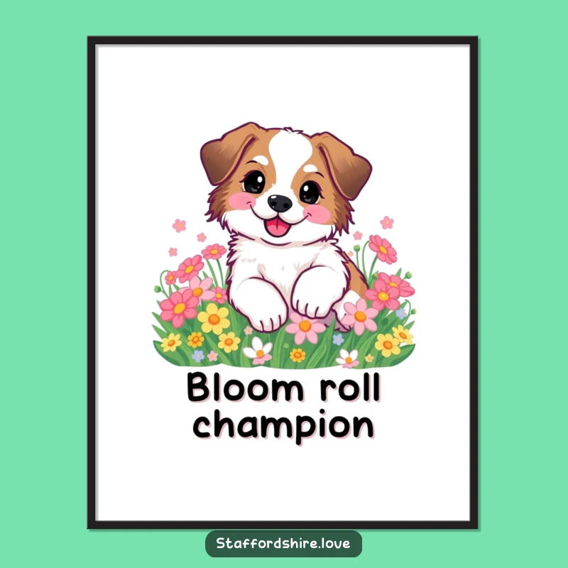 Funny Staffy Flower Roll Print: Cute Dog Art Gift