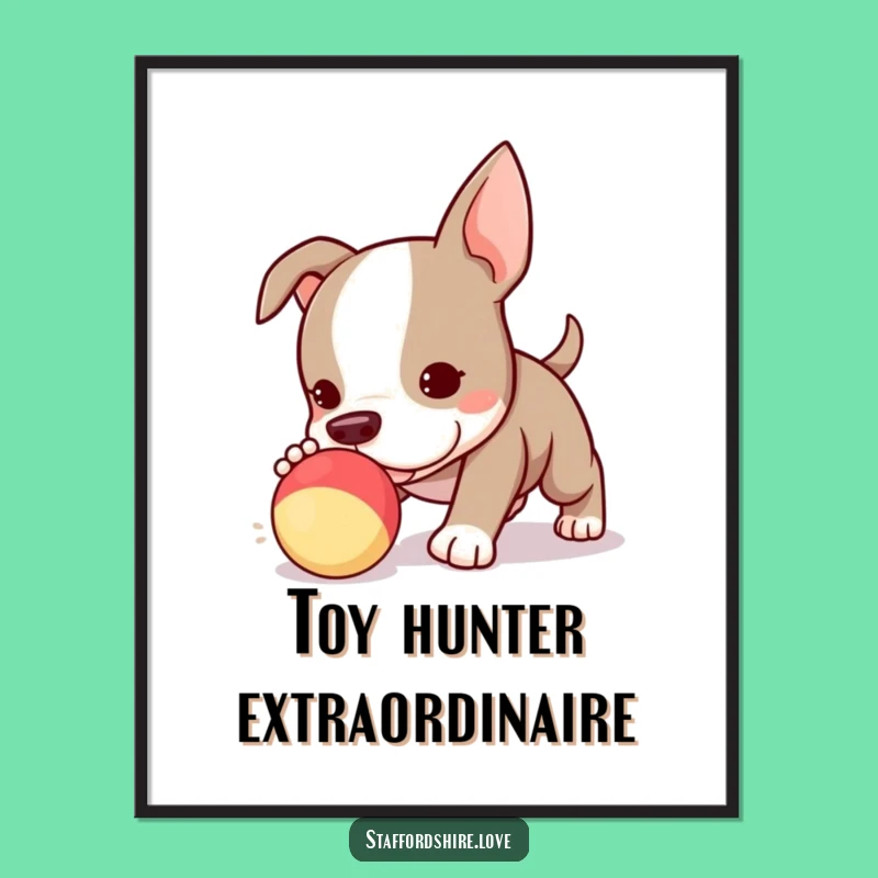 Funny Kawaii Staffie Puppy Digital Art - Cute Toy Chase, Ideal Funny Gift Download!