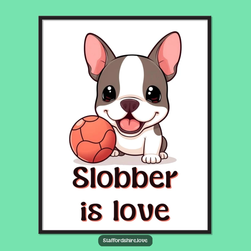 Funny Kawaii Staffie Ball Poster - Fetch Fanatic Art, Ideal Funny Gift!