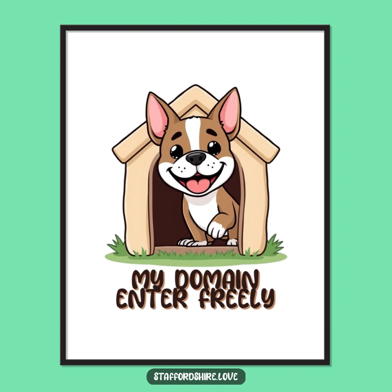 Funny Staffordshire Dog Poster: Joyful Doghouse Dweller, Quirky Wall Art Gift!