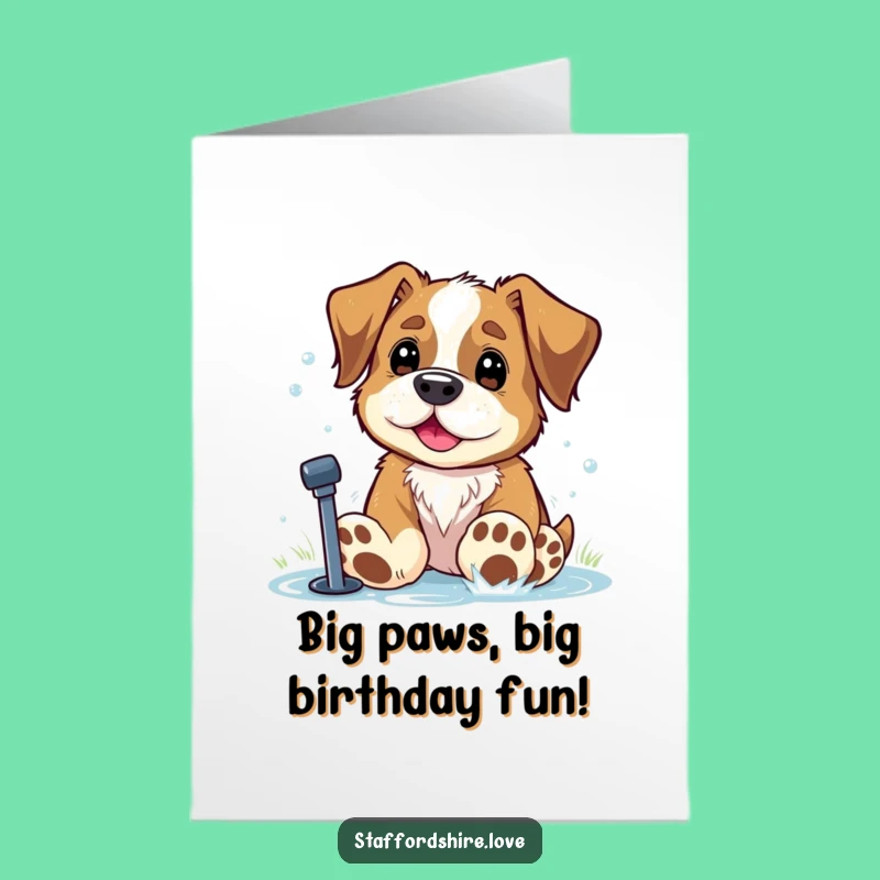Free Printable Birthday Card: Big Paws Staffy Sprinkler Fun, Humorous Downloadable Gift