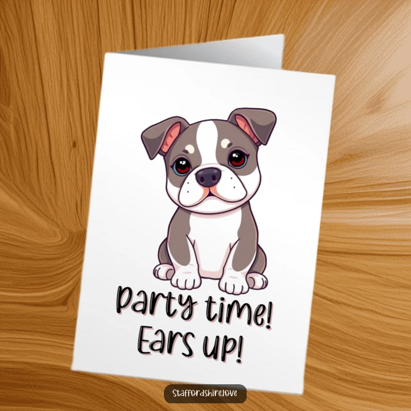 Funny Free Printable Birthday Card: Kawaii Staffordshire Bull Terrier with floppy ears perked up attentively, looking sweet.