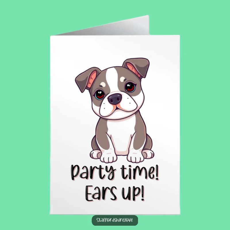 Free Printable Birthday Card: Alert Staffy Ears - Downloadable & Funny