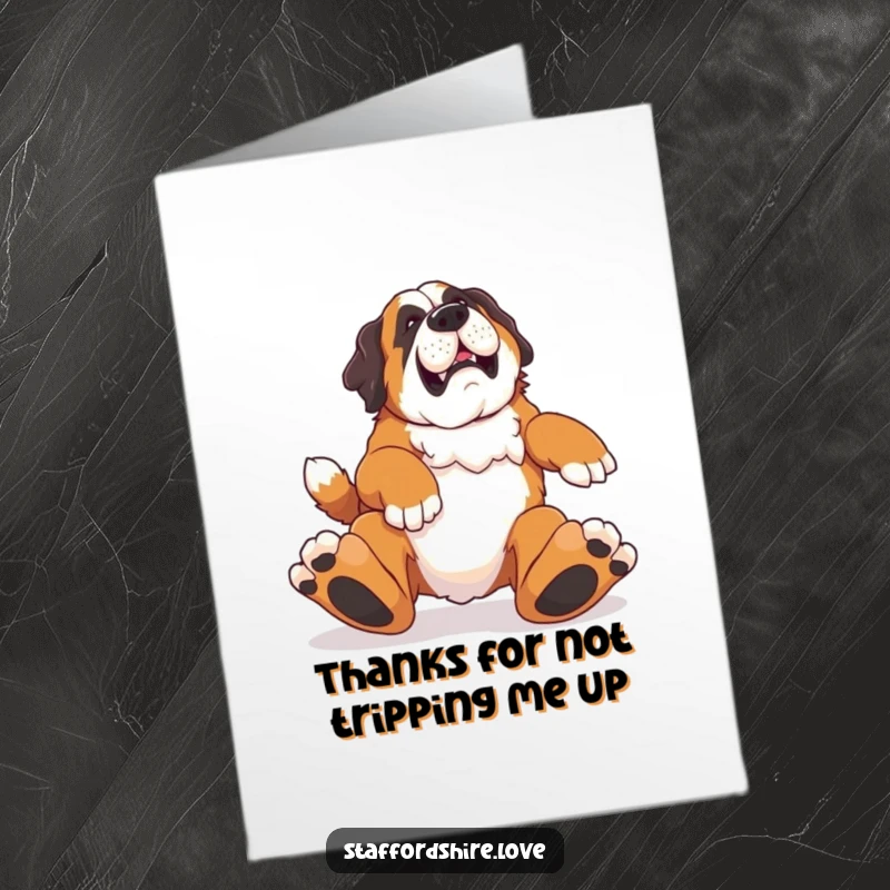 Funny Free Printable Thank You Card: A Saint Bernard is shown tripping over its large feet, perfect for a humorous thank you.