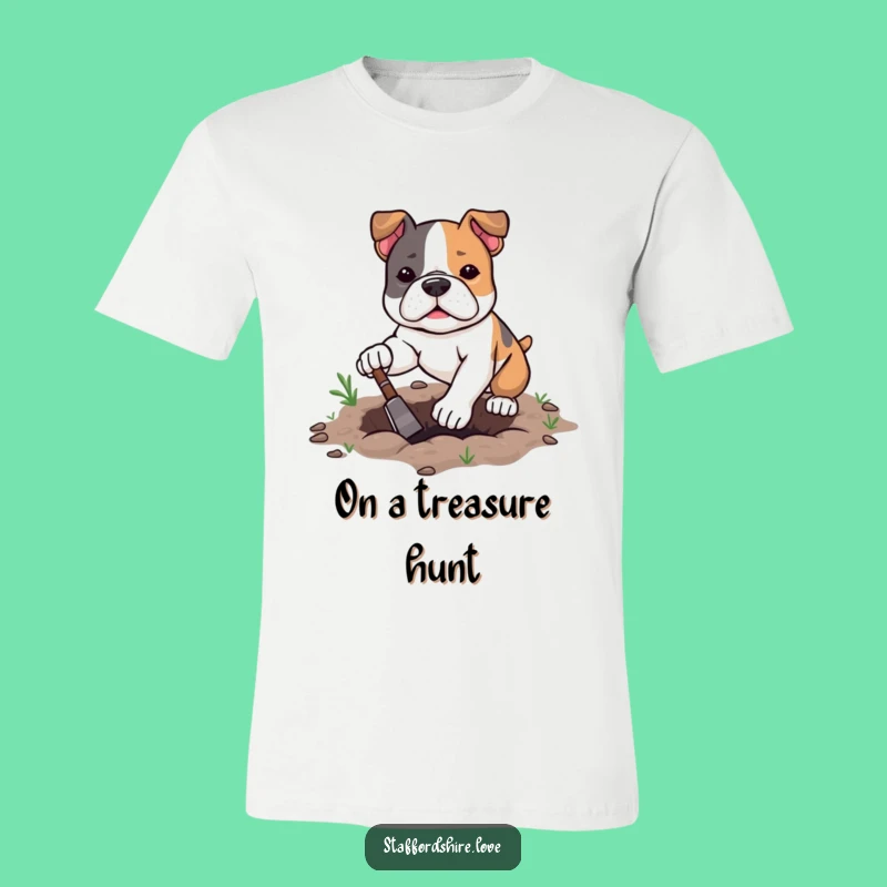 Funny Kawaii Staffy T-Shirt - Determined Digger Tee for Energetic Pups